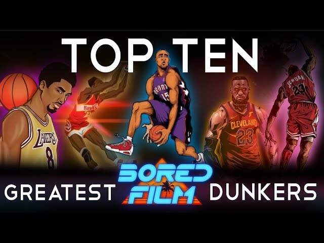 Top Ten Greatest Dunkers Ever