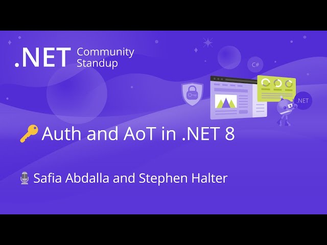 ASP.NET Community Standup - Auth and AoT in .NET 8