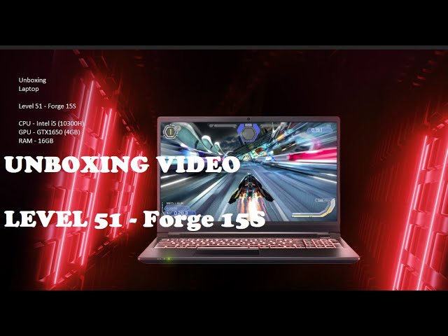 Unboxing Laptop - FORGE 15S (i5 - 10300H, GTX1650, RAM 16GB)