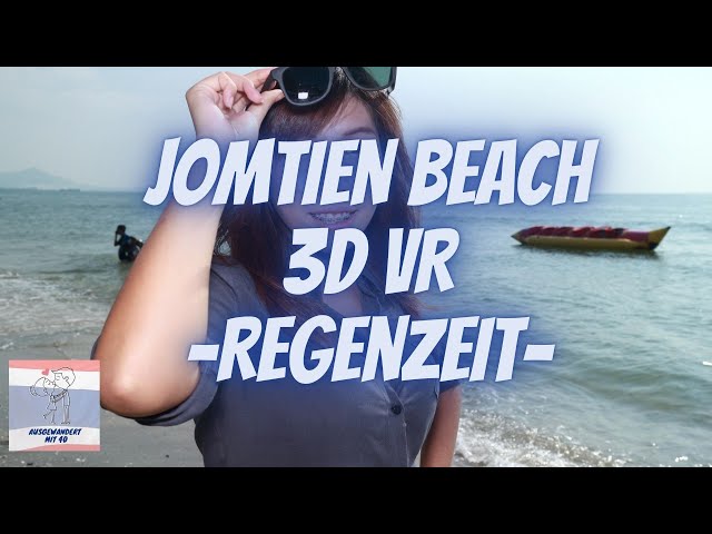 Pattaya / Jomtien Beach 🏖️🌦️in 3D-VR (HD + 4K) during the rainy season. Total relaxation in Thailand