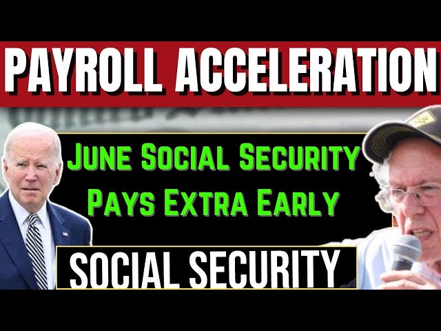 Payroll Acceleration: June Social Security Pays Extra Early