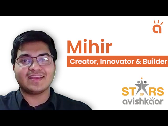This is how I got my robot in the prime minister's office | Mihir Vardhan | Stars of Avishkaar