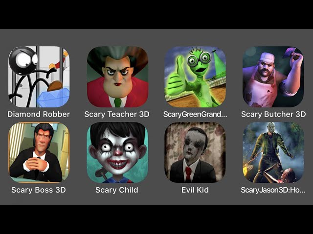 Diamond Robber, Scary Teacher 3D, Scary Green Grandpa Alien, Scary Butcher 3D...