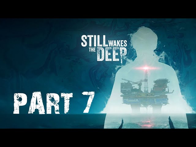 Still Wakes The Deep [Playthrough Part 7 | No Commentary | PS5]