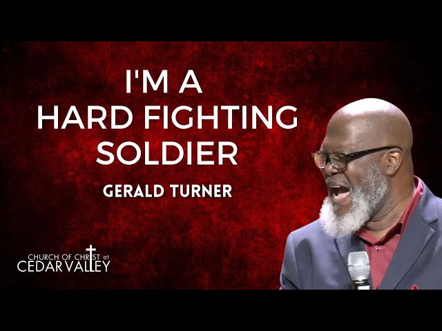 I'm a Hard Fighting Soldier | Gerald Turner