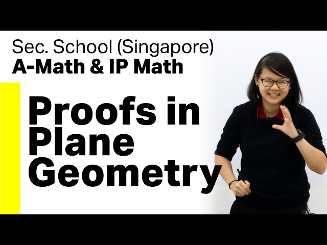 Proofs In Plane Geometry | Achevas Secondary School A-Math & IP Math Tuition