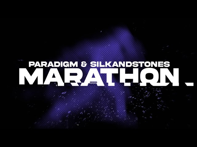 Paradigm & SilkandStones - Marathon (Lyrics)