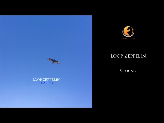 Loop Zeppelin - Soaring