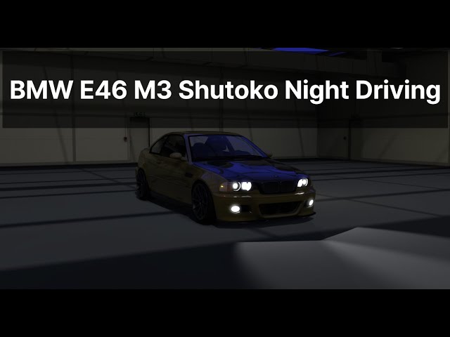 Asetto Corsa] BMW E46 M3 / Shutoko Night Driving