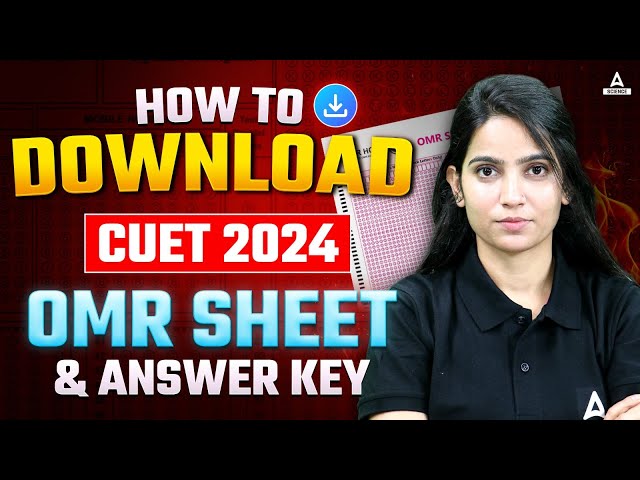 CUET 2024 NTA Official Answer key & OMR download Step. How to Download CUET OMR sheet 2024?