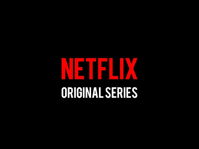 Netflix Original Series (Intro)