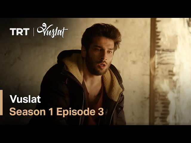 Vuslat - Season 1 Episode 3 (English Subtitles)