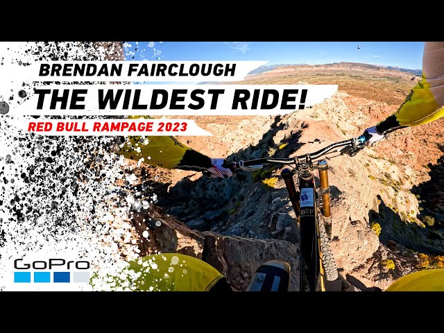 GoPro:  The Wildest Ride! Brendan Fairclough goes berserk at Red Bull Rampage 2023!
