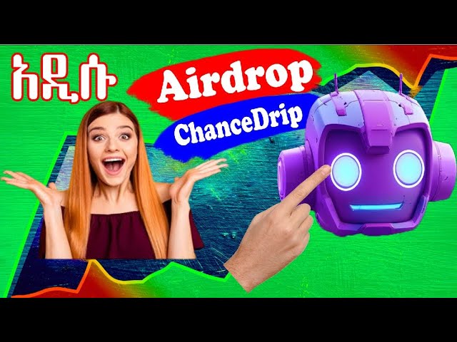 Airdrop chanceDrip : Airdrop in Ethiopia | Coin Chance