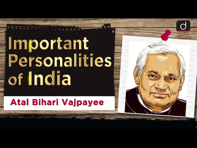 Important Personalities of India - Atal Bihari Vajpayee
