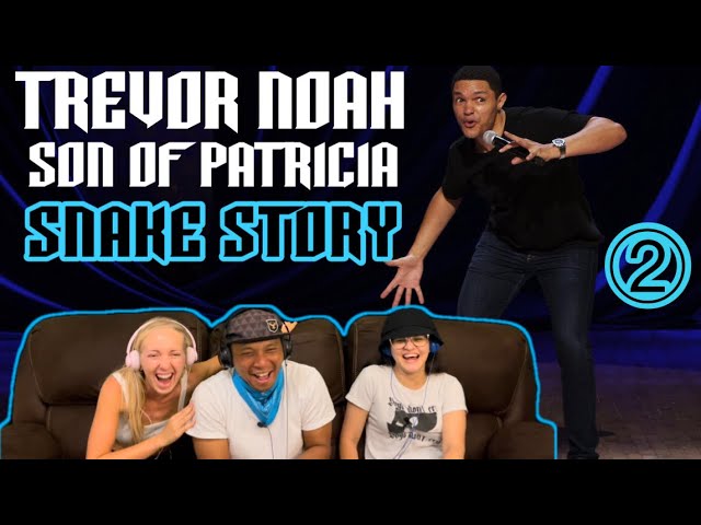 TREVOR NOAH: Son Of Patricia Part 2 | Snake Story | Reaction!