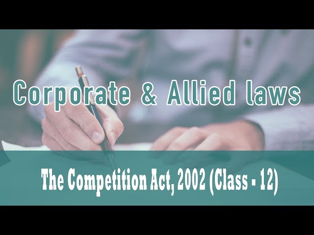 The Competition Act, 2002| Section 3| Anti- Competitive Agreement| CA Final Nov 2013 Ques.| Class 12