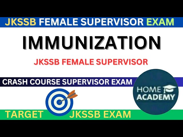 Immunization jkssb female supervisor exam #homeacademy #jkssb