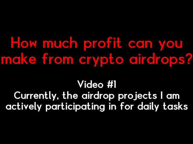 How much profit can you make from cryptocurrency airdrops?