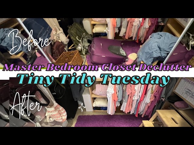 👚 Declutter With Me | Master Bedroom Closet | Tiny Tidy Tuesday 💜