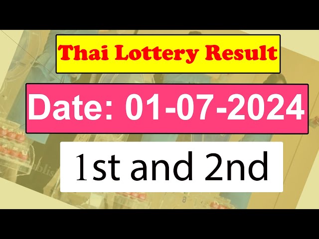 Thai Lottery Result today | Thailand Lottery 01 July 2024 Result today