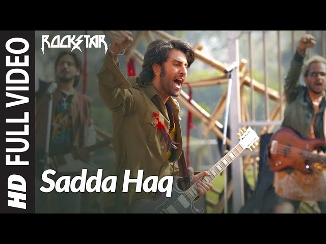 "Sadda Haq" Video Song | Rockstar | "Ranbir Kapoor" | Mohit Chauhan | A.R. Rahman