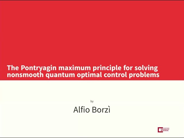 Alfio Borzì - Pontryagin maximum principle for solving nonsmooth quantum optimal control problems