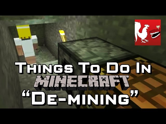 Things to Do In Minecraft - De-mining | Rooster Teeth