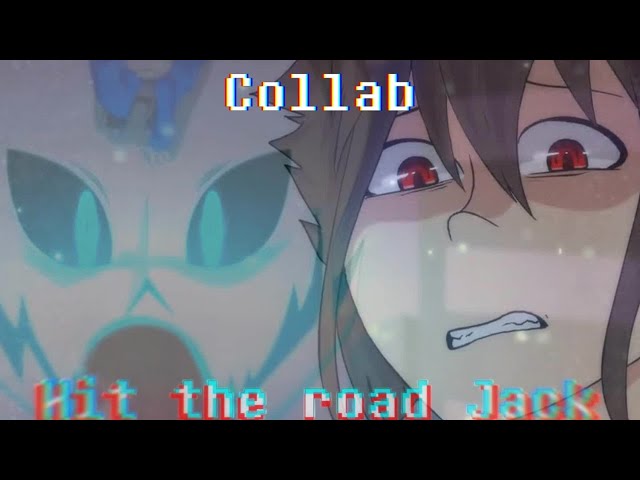 Hit the road Jack - Glitchtale [AMV COLLAB IN THE 5TH ]