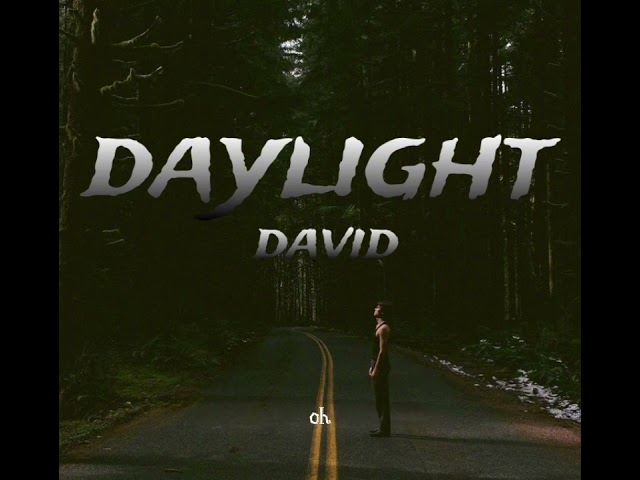David kushner - Daylight [ lyrics]
