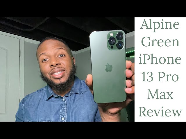 My Honest Review of the Alpine Green IPhone 13 Pro Max