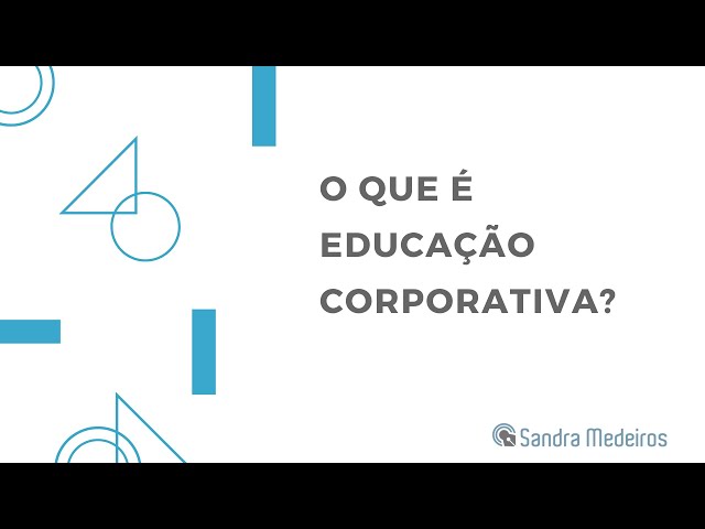 Vídeo 1 | O que é Educação Corporativa?