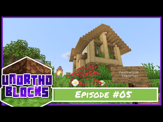 Building a Shop in Minecraft 1.14 Survival: Unorthoblocks #05