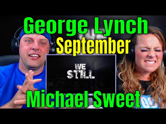reaction to Sweet & Lynch - September (feat. Michael Sweet - Stryper + George Lynch - Dokken)