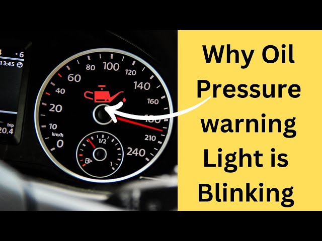 Why Oil Pressure Warning Light is Blinking