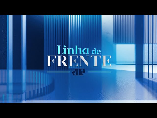 LINHA DE FRENTE - 26/06/2024
