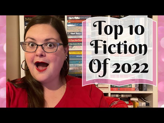 Top 10 Fiction of 2022: Which Books Did I LOVE Reading This Year?