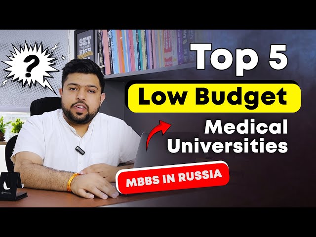Low Budget Top 5 Medical Universities in Russia