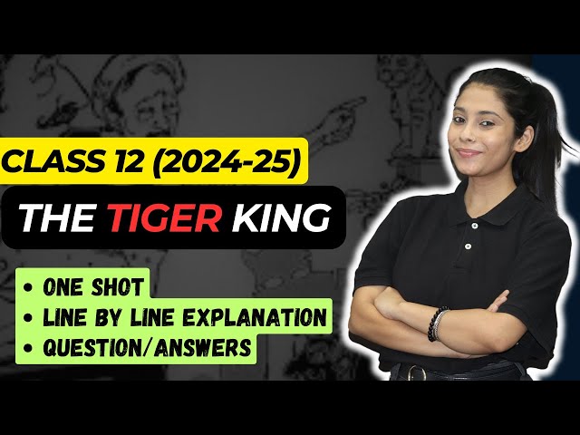 The Tiger King Class 12 in Hindi | FULL (हिन्दी में) Explained | Vistas Chapter 2 The Tiger King