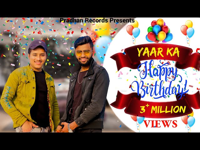 Yaar Ka Happy Birthday | Ashu Pradhan | Rohan Loniwala | Abhishek Churiyala | New Birthday Song 2021