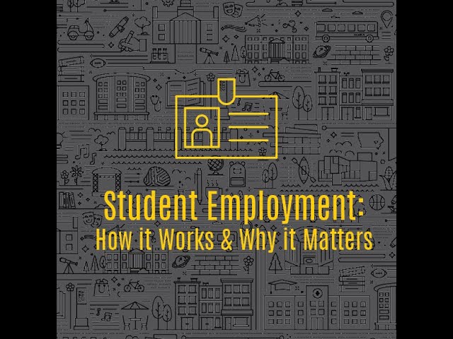 Student Employment: How it Works & Why it Matters