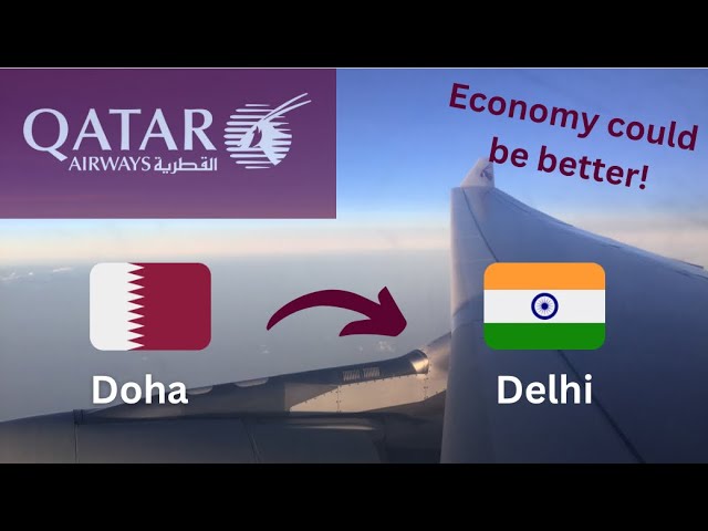 Doha to New Delhi with Qatar Airways | A330-232 | Economy NOT at its best!