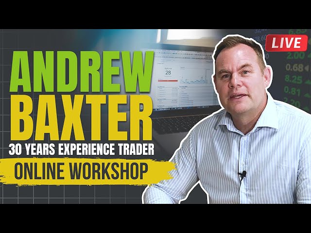 Live Online Trading Workshop with Andrew Baxter