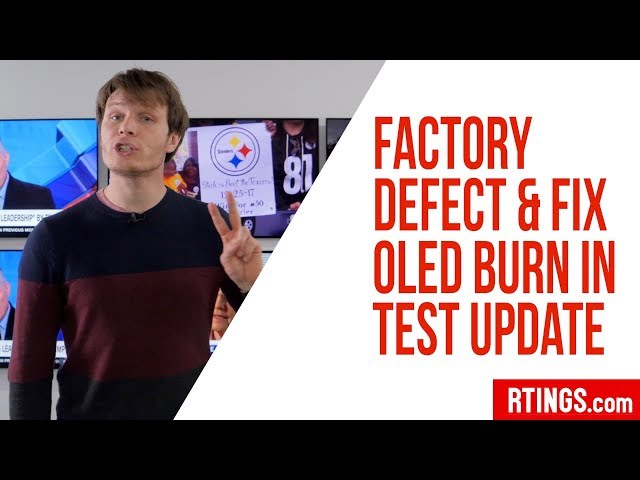 Factory Defect & Fix - OLED Burn in Test Update Week 10 - RTINGS.com