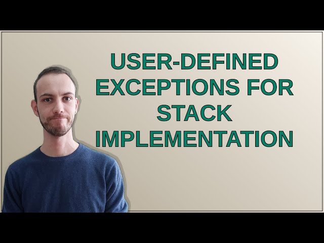 Codereview: User-defined Exceptions for Stack implementation