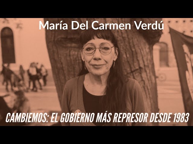 Entrevistamos a María del Carmen Verdú: Cada 21 horas el estado argentino asesina a una persona
