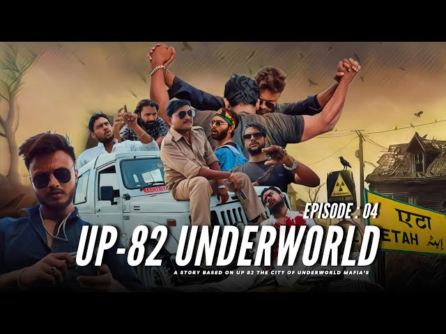 UP - 82 UNDERWORLD | Episode 04 | Gangster Life Hindi Web Series | Lucky Roxx