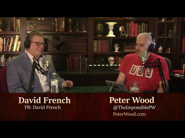 David French and Peter Wood - Podcast of the Impossible