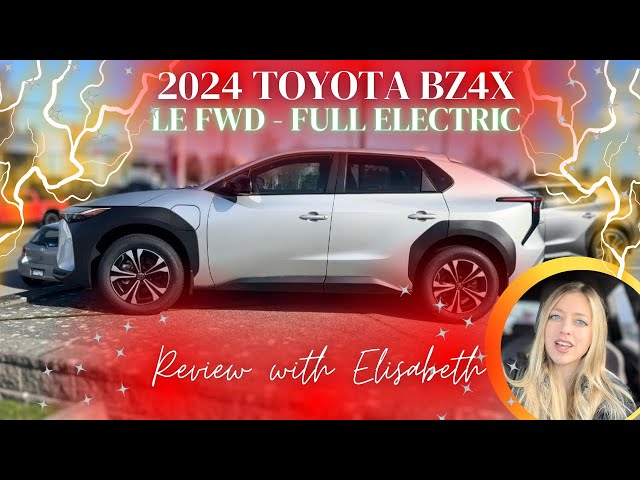 2024 Toyota BZ4X - LE FWD Review