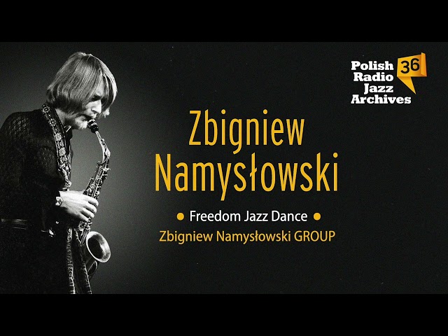 Zbigniew Namysłowski Group - Freedom Jazz Dance (z albumu Polish Radio Jazz Archives vol. 36)